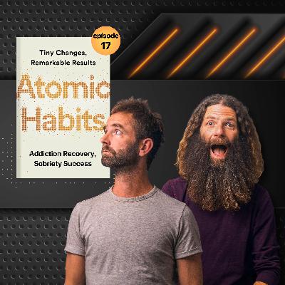What does Atomic Habits have to do with addiction recovery?