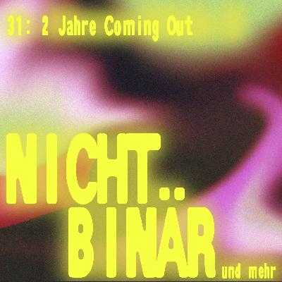 Nichtbinär: Zwei Jahre Coming Out #31
