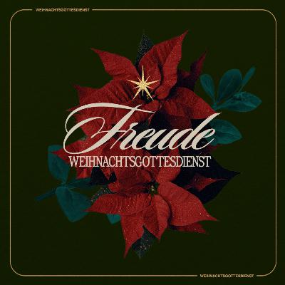 FREUDE – Weihnachtsgottesdienst