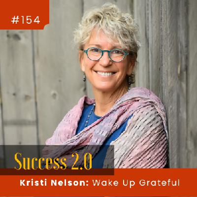 Wake Up Grateful with Kristi Nelson