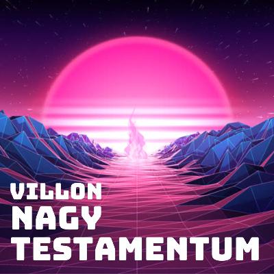 A rablóbandák költője - Villon: A Nagy Testamentum
