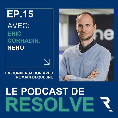 Tech, tradition et santé de l’immobilier en Suisse avec Eric Corradin, le co-fondateur de Neho Tech, tradition et santé de l’immobilier en Suisse avec Eric Corradin, le co-fondateur de Neho