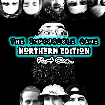TCOE! #165 Northern Impossible Game pt. One