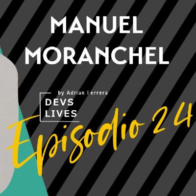 Devs Lives #24 Manuel Moranchel | Surfeando el desarrollo Devs Lives #24 Manuel Moranchel | Surfeando el desarrollo