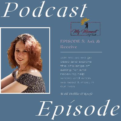 Season 1 Episode 5: Ask & Receive
