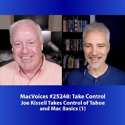 MacVoices #25248: Joe Kissell Takes Control of Tahoe and Mac Basics (1)