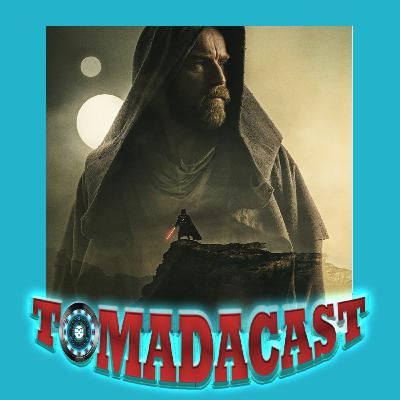 Tomadacast Ep-51 Obi-Wan Kenobi