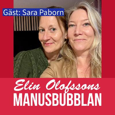Manusbubblan gästas av Sara Paborn, del 2