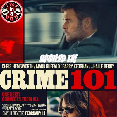 SPOILED IT! - Crime 101 (Review & Spoiler Discussion)