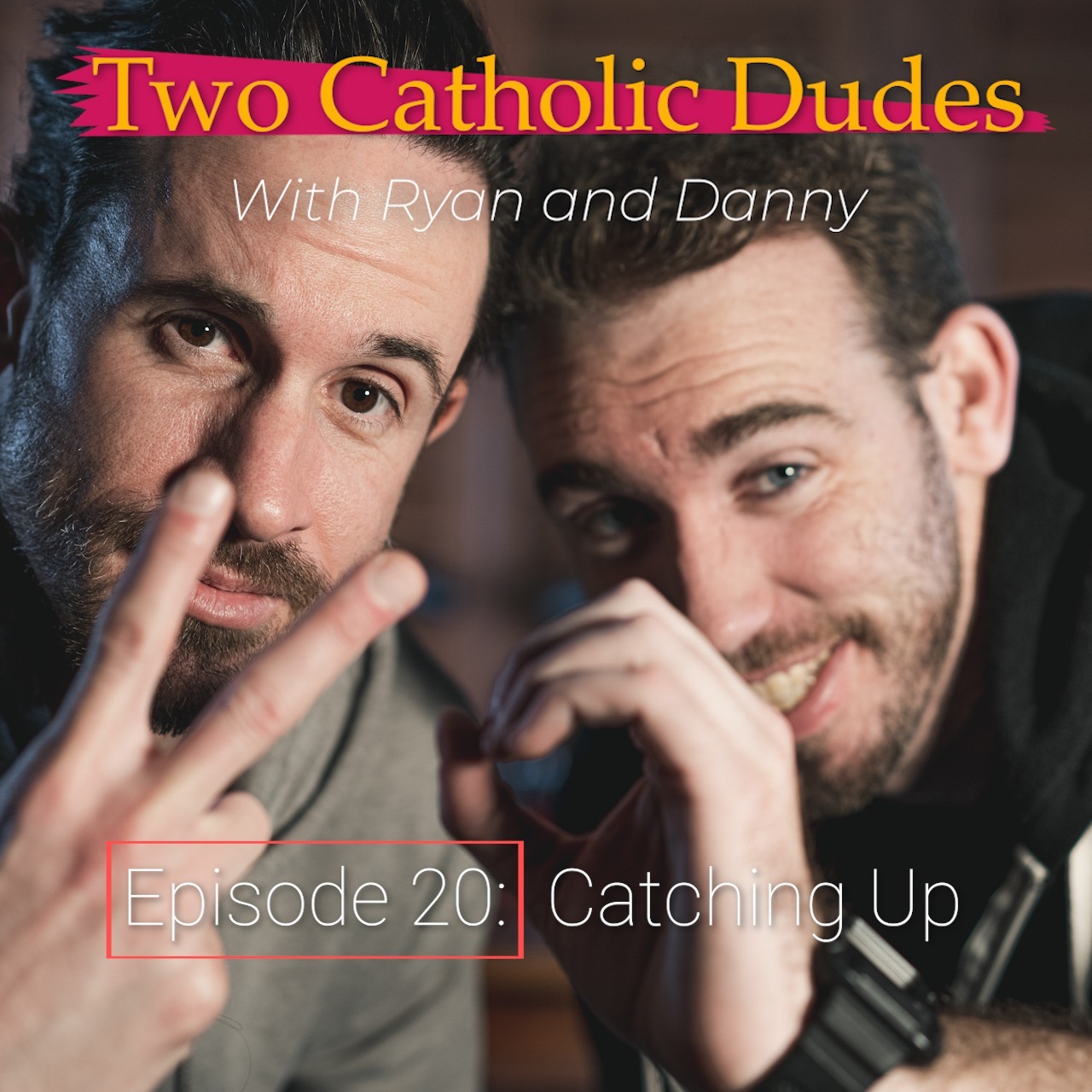 Two Catholic Dudes