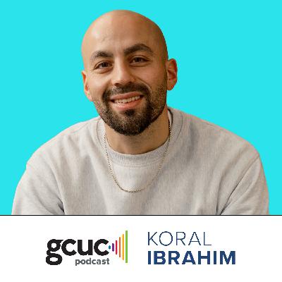 GCUC Podcast –  Koral Ibrahim, Founder of The Ready House