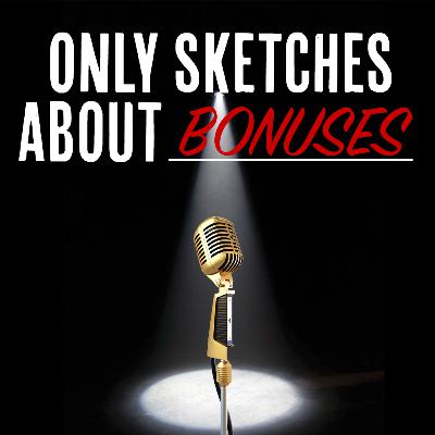 Bonus: Only Sketches About Greatest Hits Bonus: Only Sketches About Greatest Hits