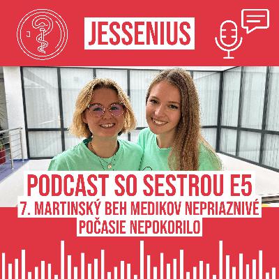 Podcast so sestrou E5: 7. Martinský beh medikov nepriaznivé počasie nepokorilo
