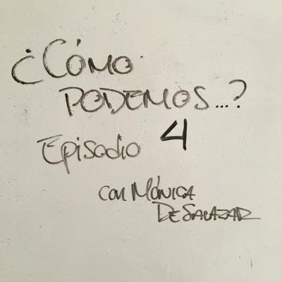 Episodio 4: ¿Cómo podemos sobrellevar el cambio? Episodio 4: ¿Cómo podemos sobrellevar el cambio?