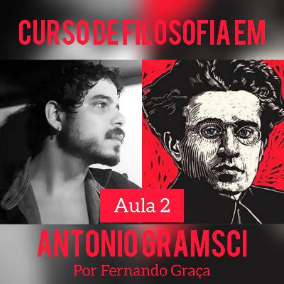 Curso de Filosofia em Antonio Gramsci - Segunda Aula - Religião a ser criticada e superada pela filosofia da práxis (marxismo) - Introdução ao estudo da Filosofia