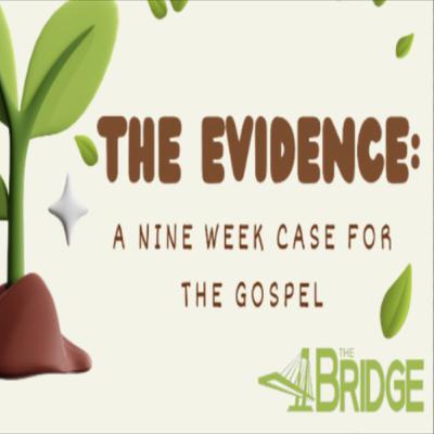 Pastor Ben 2-22-26 The Evidence Week 8 Pastor Ben 2-22-26 The Evidence Week 8