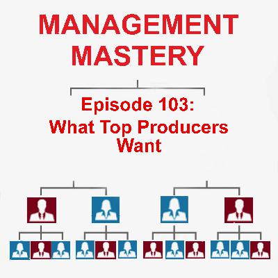 What Top Producers Want