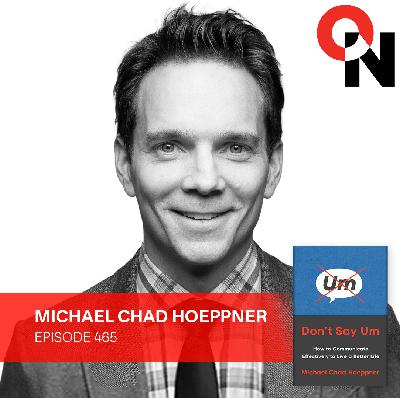 Michael Chad Hoeppner: How to Speak with Clarity and Confidence