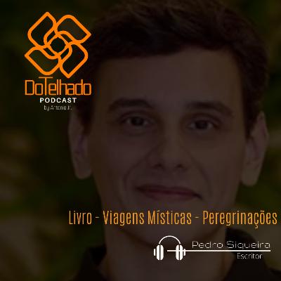 Resenha sobre o livro Viagens Místicas de Pedro Siqueira Resenha sobre o livro Viagens Místicas de Pedro Siqueira