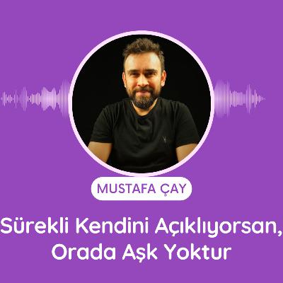 Sürekli Kendini Açıklıyorsan, Orada Aşk Yoktur Sürekli Kendini Açıklıyorsan, Orada Aşk Yoktur