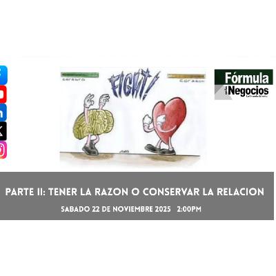 Parte II "¿qué es más importante: tener la razón o conservar una relación? Parte II "¿qué es más importante: tener la razón o conservar una relación?