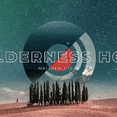 Wilderness Hope (pt 5)