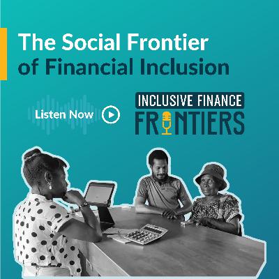 The Social Frontier of Financial Inclusion