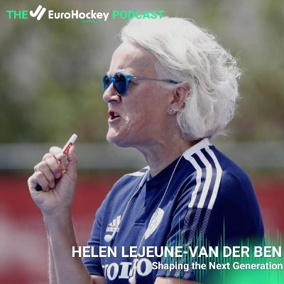 Helen Lejeune-van der Ben - Shaping the Next Generation