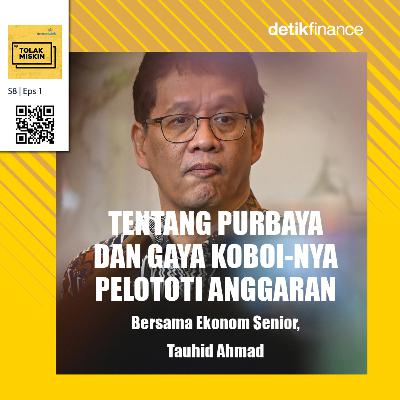 #199 Tentang Purbaya dan Gaya Koboinya Pelototi Anggaran