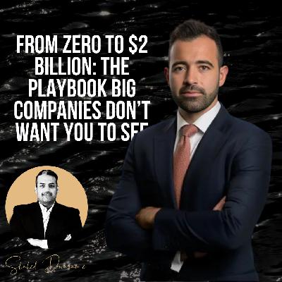 From Zero to $2 Billion: The Playbook Big Companies Don't Want You to See