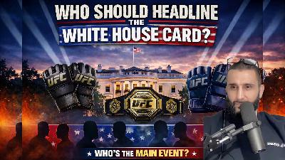 Who should headline the White House Card??? - Coach Zahabi AMA 241