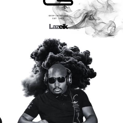 Deep Saessions 55 // Lazeik