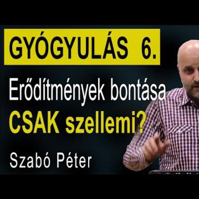 Gyógyulás a megváltásban - Gyógyulás (6. rész)