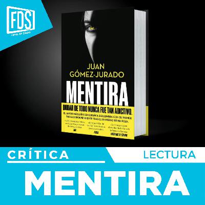 Crítica de 'MENTIRA' de Juan Gómez-Jurado | SIN SPOILERS | Libro Crítica de 'MENTIRA' de Juan Gómez-Jurado | SIN SPOILERS | Libro