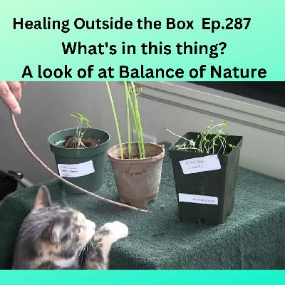 HOTB 287: What's in this thing? A look at Balance of Nature supplements