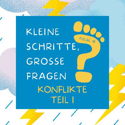 Folge 10 - Konflikte - Teil 1/2