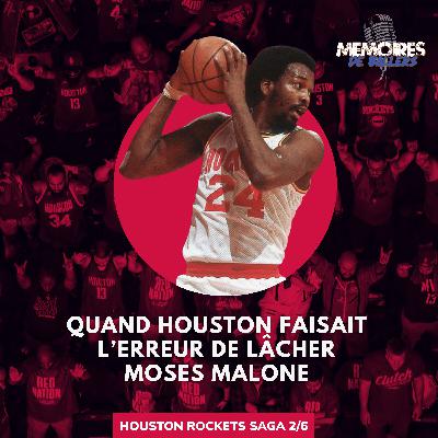 Le jour où les Houston Rockets ont échangé leur MVP Moses Malone
