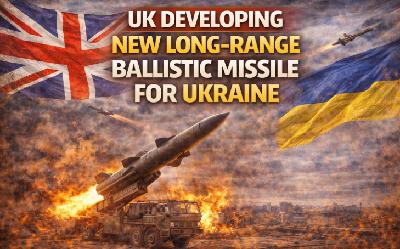 UK Developing New Long-Range Ballistic Missile for Ukraine UK Developing New Long-Range Ballistic Missile for Ukraine