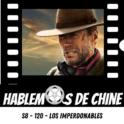 Hablemos De Chine - S8 - 120 - Los imperdonables