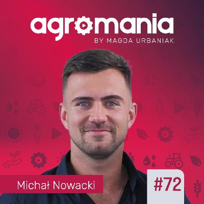 #72 - Rolnik Nieprofesjonalny: Rolnictwo 4.0 po polsku