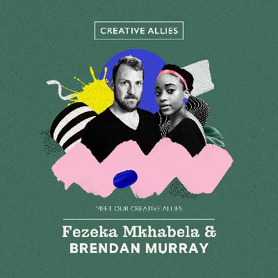 Letter to my younger self with Fezeka Mkhabela and Brendan Murray