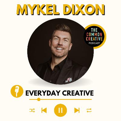S8E176: Episode 176 - Mykel Dixon: Everyday Creative
