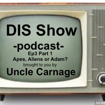 Ep3. Apes Aliens or Adam... Where did we come from? Part1
