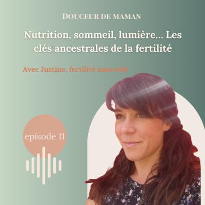 #11 Nutrition, sommeil, lumière… Les clés ancestrales de la fertilité