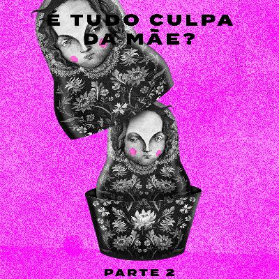É Tudo Culpa da Mãe? Parte 2 - Re do Céu e Victor Souza - Controle Y