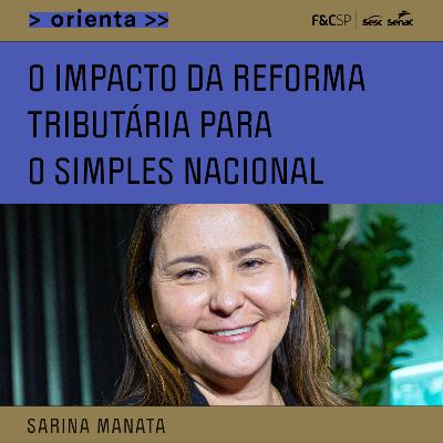 FecomercioSP Orienta | O impacto da Reforma Tributária no Simples Nacional FecomercioSP Orienta | O impacto da Reforma Tributária no Simples Nacional