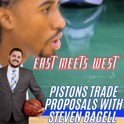 Pistons Trade Proposals With Steven Bagell Pistons Trade Proposals With Steven Bagell