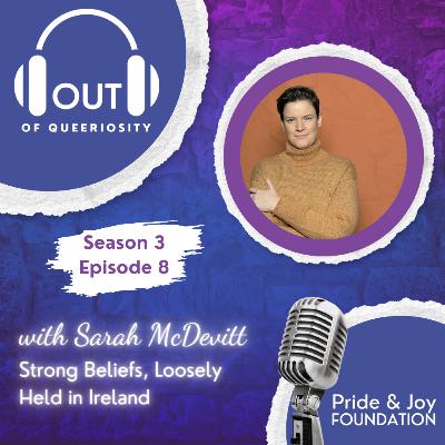 Sarah McDevitt: Strong Beliefs, Loosely Held in Ireland Sarah McDevitt: Strong Beliefs, Loosely Held in Ireland