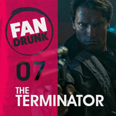 FanDrunk - 07 - The Terminator FanDrunk - 07 - The Terminator