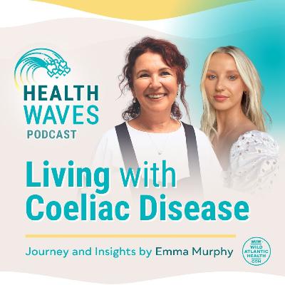 Living with Celiac: Journey and Insights by Emma Murphy Living with Celiac: Journey and Insights by Emma Murphy